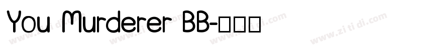 You Murderer BB字体转换
